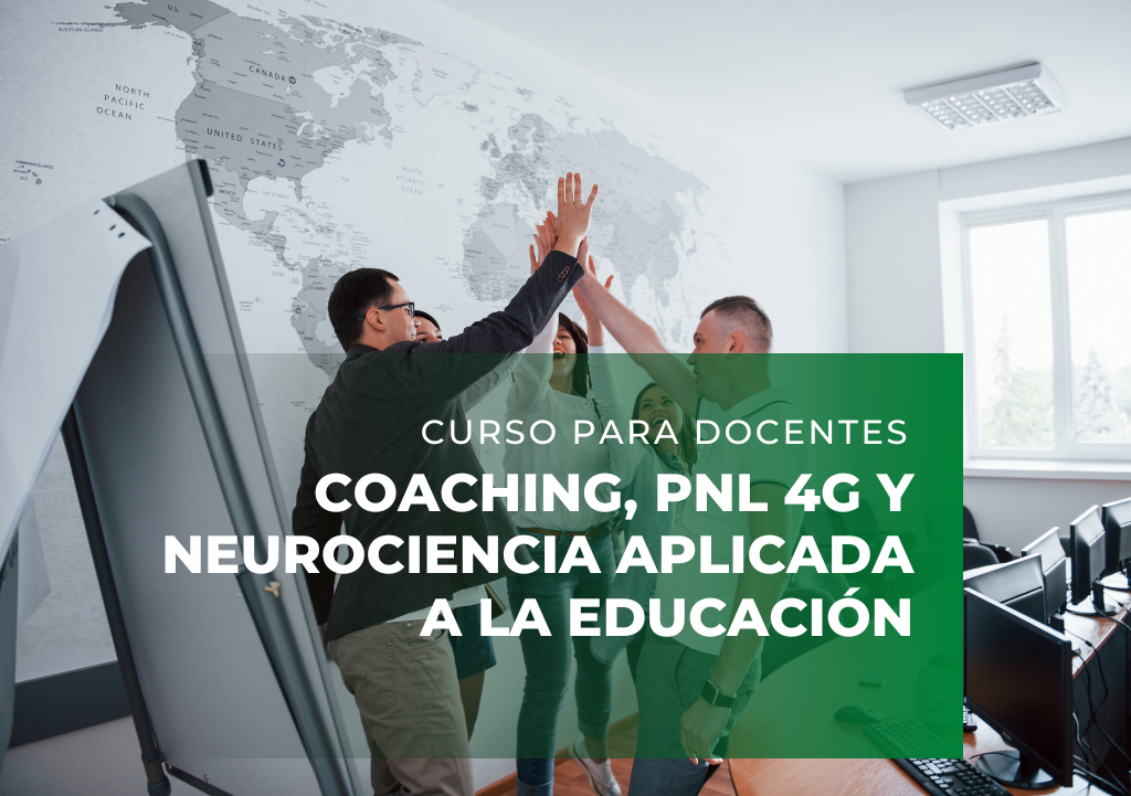 Coaching Pnl 4g Y Neurociencia Aplicada A La Educación Profes De Hoy 7664